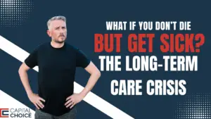 text reading "What if you don't die but get sick? The long-term care crisis"; Chris Walsh of Capital Choice Arizona stands next to text
